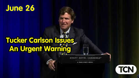 Tucker Carlson Issues An Urgent Warning