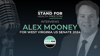 Stand for Health Freedom Interviews Alex Mooney | Vote for Health Freedom