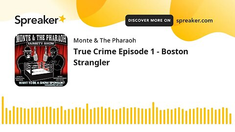 True Crime Episode 1 - Boston Strangler