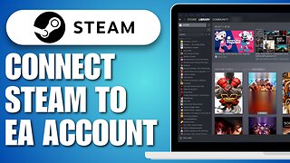 How To Connect Steam To EA Account