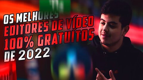 Os MELHORES Editores de Vídeo GRATUITOS (Sem marca d'água!) de 2022!