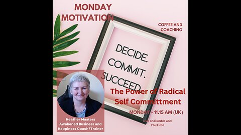 Monday Motivation - The Power of Radical Self-Commitment