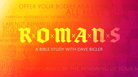 Romans 15:14-16:27, Paul Makes Plans & Sends His Greetings. A Bible Study.