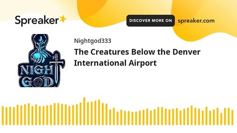 The Creatures Below the Denver International Airport