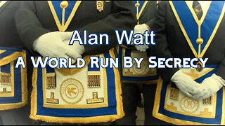 A World Run By Freemasons - Alan Watt