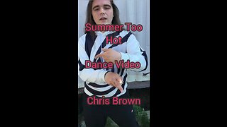 Summer Too Hot by Chris Brown (Dance Video)