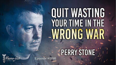 Quit Wasting Your Time in the Wrong War | Episode #1186 | Perry Stone