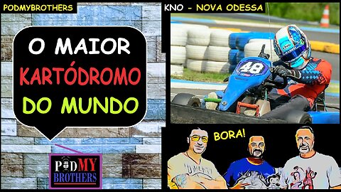 KNO - O MAIOR KARTÓDROMO DO MUNDO FICA EM "NOVA ODESSA"