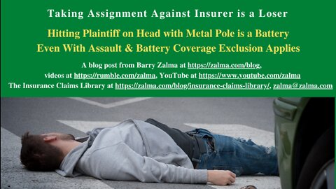 Taking Assignment Against Insurer is a Loser