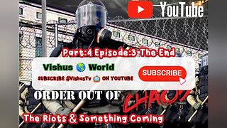 Order Out Of CHAOS!!! Part:4 The Riots & Something Coming For Them Ep:3 "The End" #VishusTv 📺