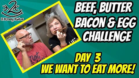 Beef Butter Bacon & Egg challenge, Day 3 | We want to eat more!