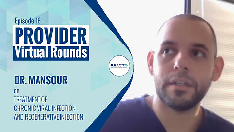 Virtual Rounds #16 - Dr. Mansour on Treatment of Chronic Viral Infection and Regenerative Injection