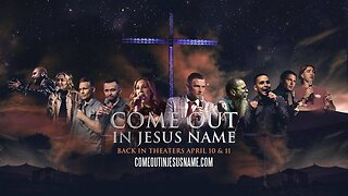 FINAL Trailer For Come Out In Jesus Name Movie - Back In Theaters April 10th & 11th