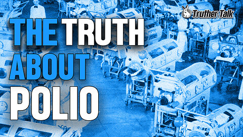 Are We Being Told The Truth About Polio?