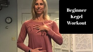 Kegel Exercise Beginner Workout- And Why EVERYONE should do them