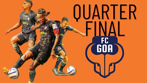 Fc goa •road to quarter final DURAND cup