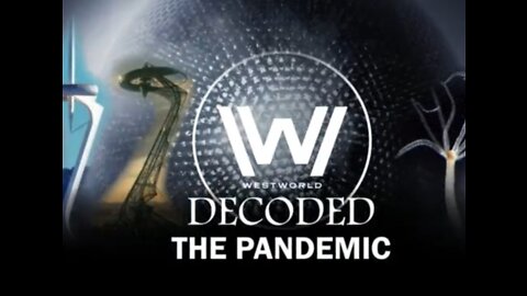 WESTWORLD DECODED - THE PANDEMIC