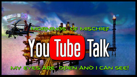 Mornings of Mischief YouTube Talk - My eyes are open and I can see!
