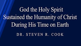 God the Holy Spirit Sustained the Humanity of Christ