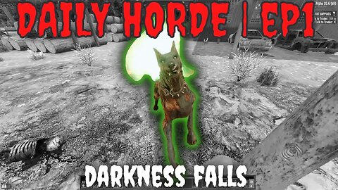 Ep1 | 7 Days to Die | Darkness Falls Daily Horde (Permadeath)