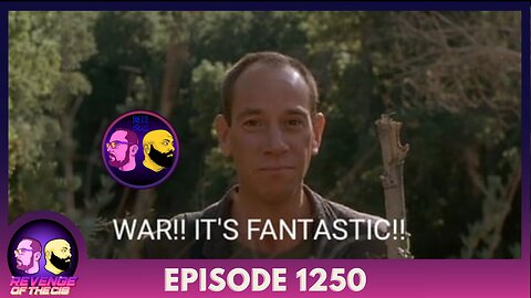 Episode 1250: War It's Fantastic