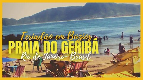🐠 💚💛🌞PRAIA DO GERIBÁ - 🌞BÚZIOS - RIO DE JANEIRO - FERIADO [ EXTENDED HOLIDAY - BEST BEACHES TRAVEL]