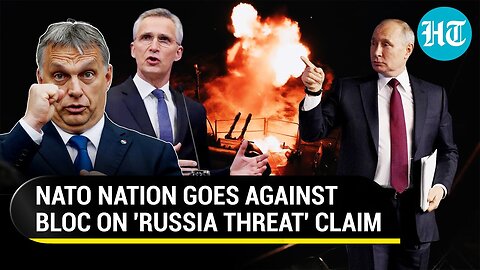 'Russia Does Not Threaten NATO': Hungary Contradicts Bloc Amid Direct Conflict Fear | Watch