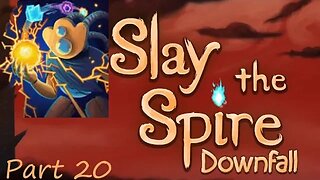 Slay the Spire: Downfall Part 20- The Defect. Going lightning fast.