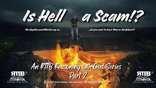 Heaven, Hell, and the Afterlife: A Deep Biblical Exploration Part 2 || Reasoning with God Session 3