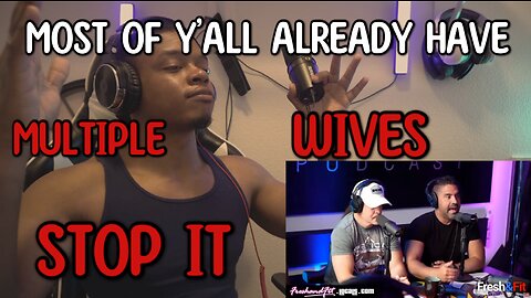 Sneako Pushes Back Against Fresh and Fit | Reaction | It's Better To Have Multiple Wives Part3