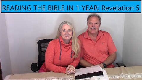 READING THE BIBLE IN 1 YEAR: Revelation Chapter 5 - The Scroll and the Lamb