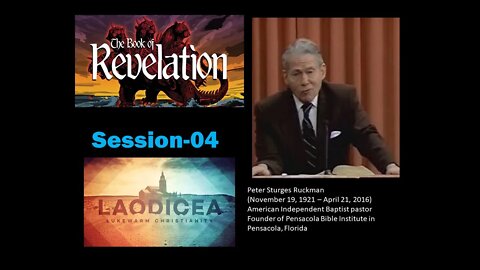 Laodicean Church Peter Ruckman Book of Revelation Session 04