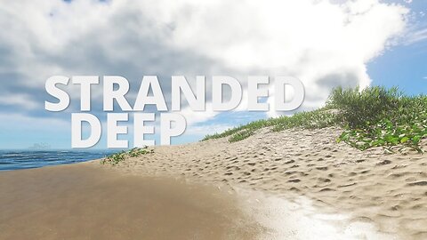 Stranded Deep - Cinematic Island Landscape - 60fps!