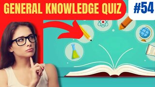 GENERAL KNOWLEDGE Quiz in 6 Minutes #54