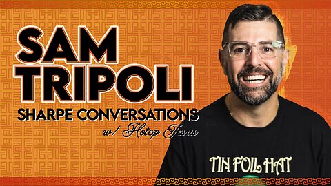 Sam Tripoli: Tinfoil Hat Theory