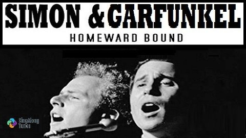 Simon and Garfunkel - "Homeward Bound" with Lyrics