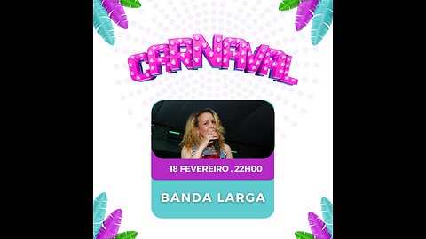 LIVE: Banda Larga - Carnaval Baia dos Anjos Ponta Delgada Azores Portugal - 18.02.2023