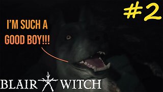 EVERY THUMBNAIL WILL BE OF THIS DOG BECAUSE I LOVE HIM!!! | Blair Witch Episode 2