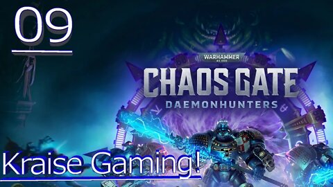 Ep:09 - A Promising Lead! - Warhammer 40,000: Chaos Gate - Daemonhunters - By Kraise Gaming