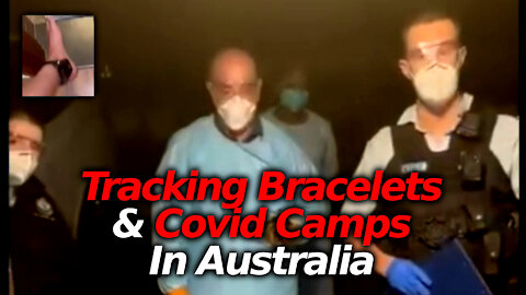 Sydney Police Knocking On Doors Taking People To Isolation Camps (AFTER Forcing Tracking Bracelet)