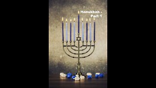Hanukkah - Part 1