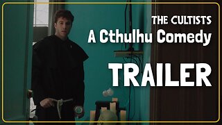 "The Cultists" Trailer - A Comedy Mockumentary of Modern-Day Lovecraftian Cultists of Cthulhu