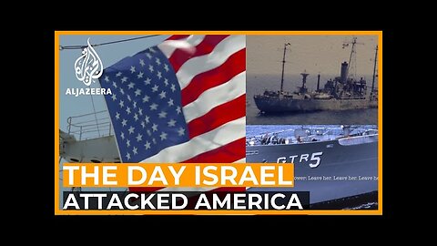 The Day Israel Attacked America - USS Liberty on June 8th, 1965