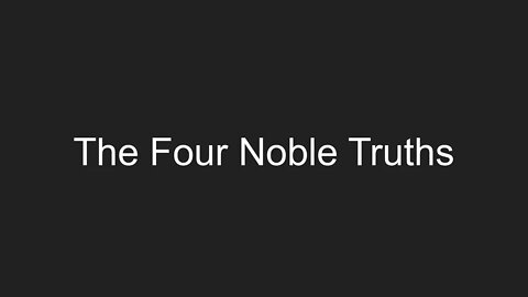 The Four Noble Truths