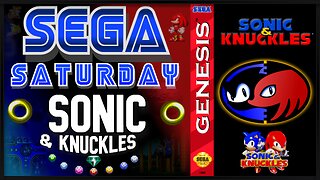 SEGA Saturday - Sonic & Knuckles (Genesis)