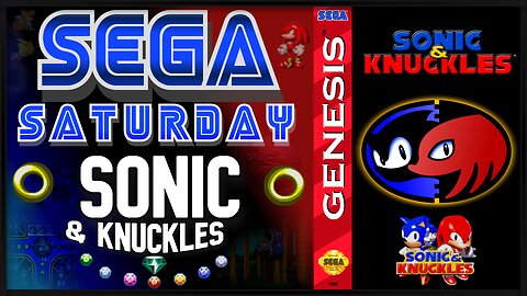 SEGA Saturday - Sonic & Knuckles (Genesis)