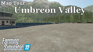 Map Tour | Umbreon Valley | Farming Simulator 22