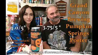 Grand Canyon Brewing Pumpkin Springs Porter 4.0/5 (She) 3.75/5 (He)