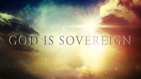 God Is Still Sovereign TODAY!