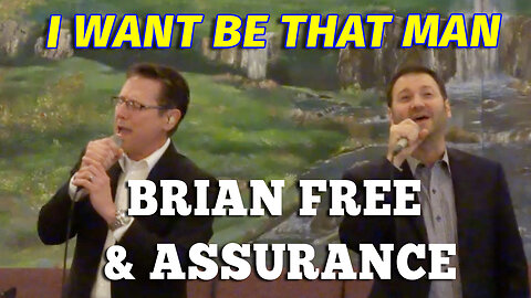 I WANNA BE THAT MAN - Brian Free & Assurance 2014